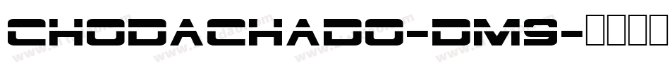 ChodaChado-DM9字体转换