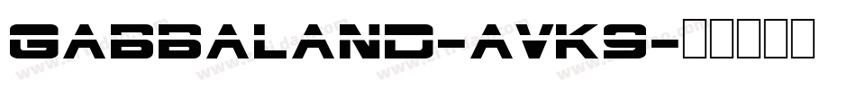Gabbaland-aVK9字体转换