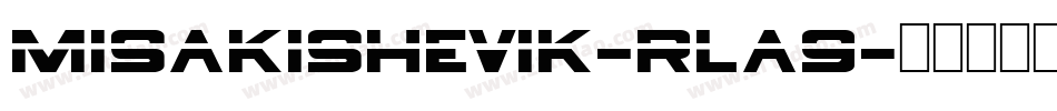 Misakishevik-rla9字体转换