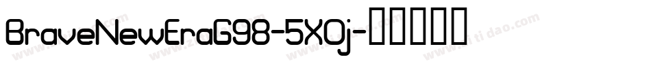 BraveNewEraG98-5XOj字体转换