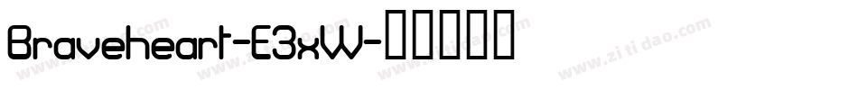 Braveheart-E3xW字体转换
