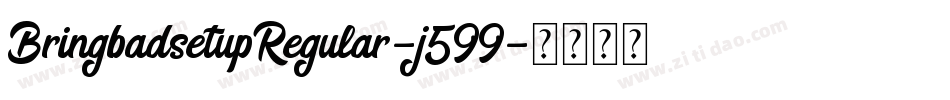 BringbadsetupRegular-j599字体转换