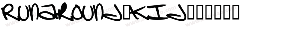 Runaround-Kid字体转换