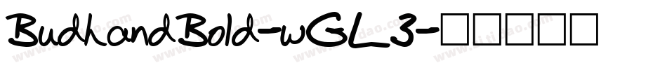 BudhandBold-wGL3字体转换