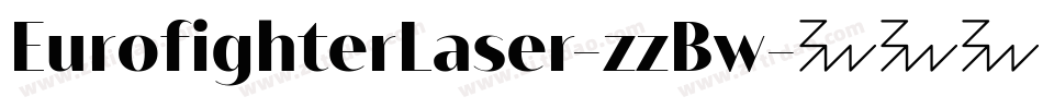 EurofighterLaser-zzBw字体转换