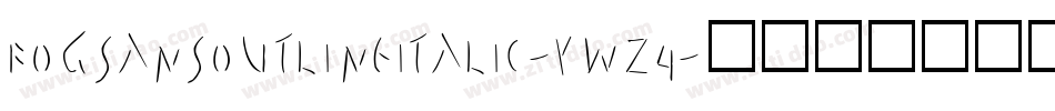 FogSansOutlineItalic-YWZ4字体转换