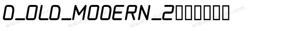 D_OLD_MODERN_2字体转换