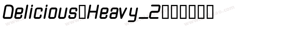 Delicious-Heavy_2字体转换