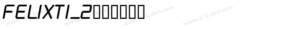 FELIXTI_2字体转换