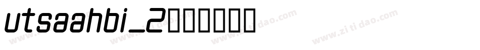 utsaahbi_2字体转换