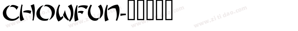CHOWFUN字体转换