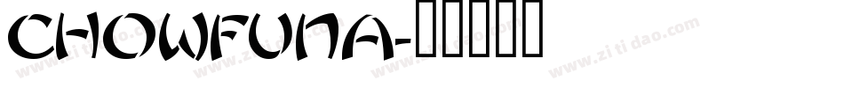 CHOWFUNA字体转换