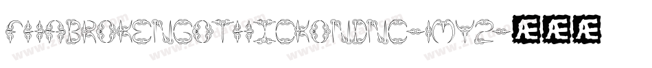 Fhabrokengothickondnc-1my2字体转换