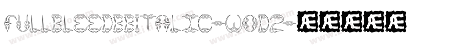 FullbleedbbItalic-wOD2字体转换
