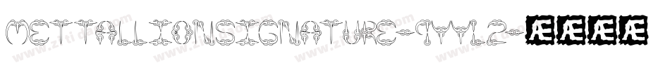 MettallionSignature-9YYL2字体转换
