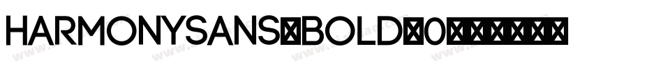 HarmonySans-Bold_0字体转换