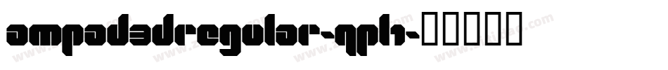 Ampad3DRegular-qpl1字体转换