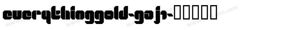 Everythinggold-gAJ1字体转换