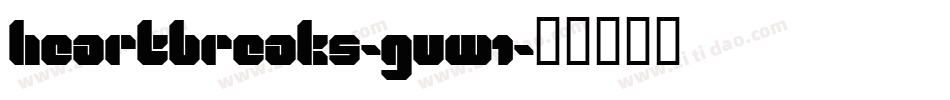 Heartbreaks-gvw1字体转换