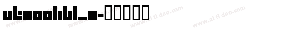 utsaahbi_2字体转换