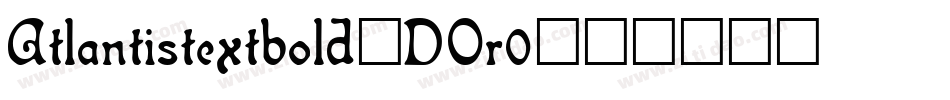 Atlantistextbold-DOr0字体转换