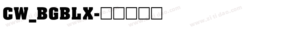 CW_BGBLX字体转换
