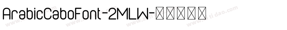 ArabicCaboFont-2MLW字体转换