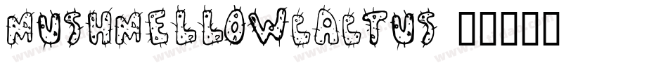 MushmellowCactus字体转换