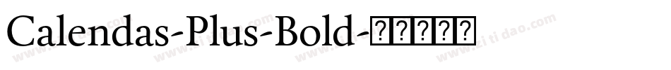 Calendas-Plus-Bold字体转换