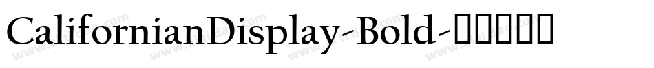 CalifornianDisplay-Bold字体转换