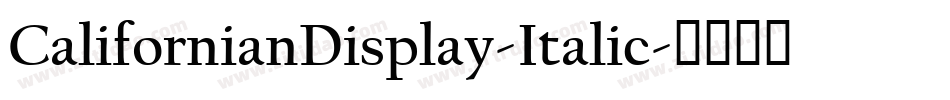 CalifornianDisplay-Italic字体转换