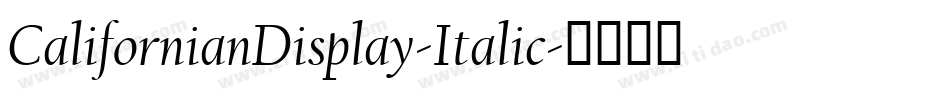 CalifornianDisplay-Italic字体转换