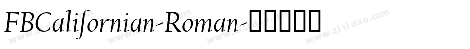 FBCalifornian-Roman字体转换