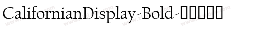 CalifornianDisplay-Bold字体转换