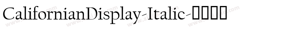 CalifornianDisplay-Italic字体转换