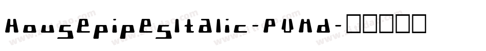 HousepipesItalic-PVMd字体转换