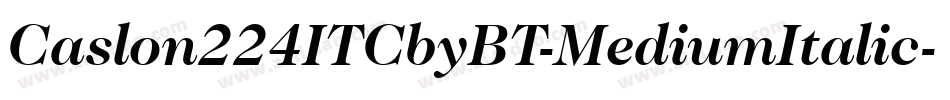 Caslon224ITCbyBT-MediumItalic字体转换
