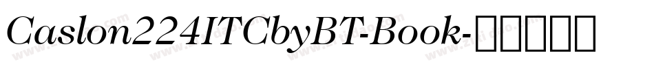 Caslon224ITCbyBT-Book字体转换