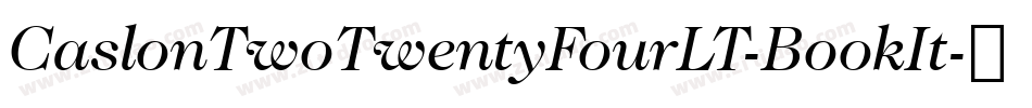 CaslonTwoTwentyFourLT-BookIt字体转换