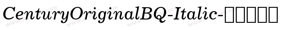 CenturyOriginalBQ-Italic字体转换