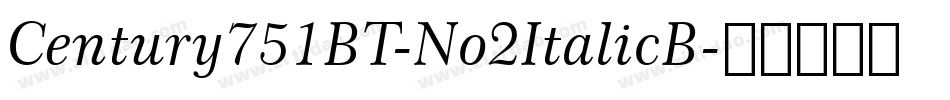 Century751BT-No2ItalicB字体转换