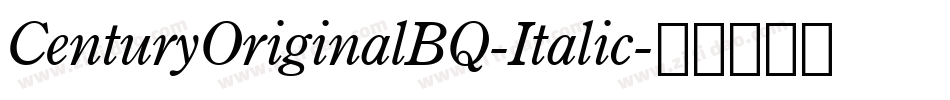 CenturyOriginalBQ-Italic字体转换