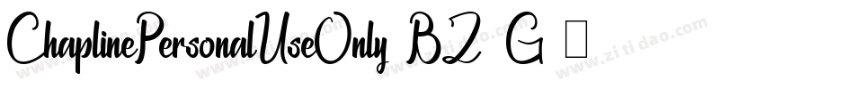 ChaplinePersonalUseOnly-BZ2G字体转换