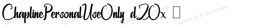 ChaplinePersonalUseOnly-dZOx字体转换
