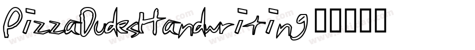 PizzaDudesHandwriting字体转换