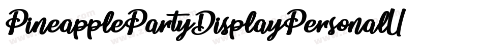 PineapplePartyDisplayPersonalUse-1G9EL字体转换 PineapplePartyDisplayPersonalUse-1G9EL字体转换