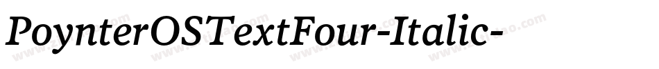 PoynterOSTextFour-Italic字体转换