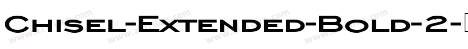 Chisel-Extended-Bold-2字体转换