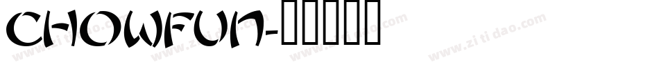 CHOWFUN字体转换