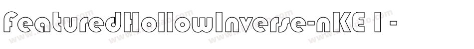 FeaturedHollowInverse-nKE1字体转换